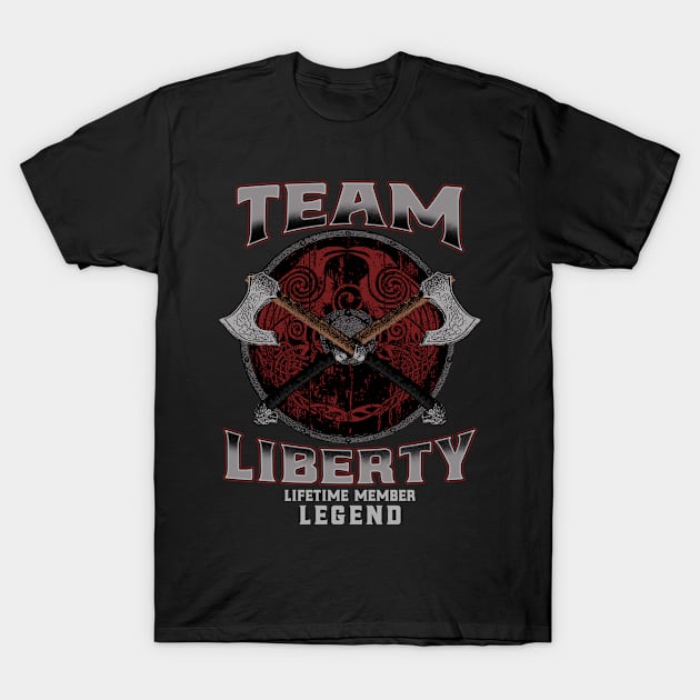 Liberty Name - Lifetime Member Legend - Viking T-Shirt by Stacy Peters Art